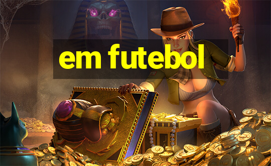 em futebol