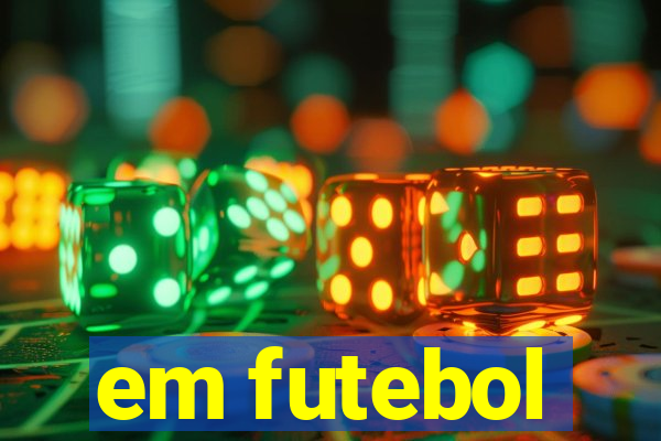 em futebol