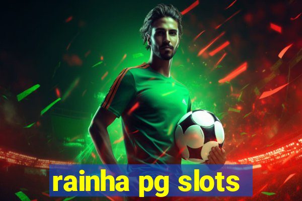 rainha pg slots