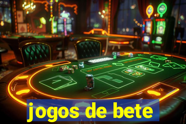 jogos de bete