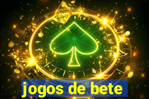 jogos de bete