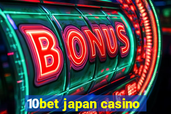 10bet japan casino