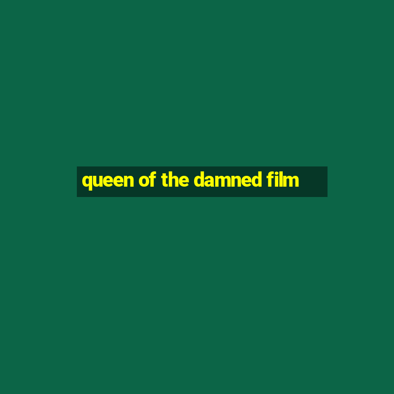 queen of the damned film