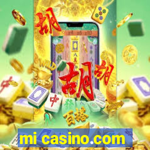 mi casino.com