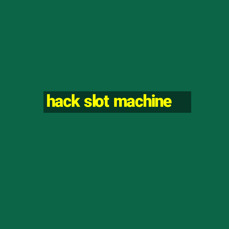 hack slot machine