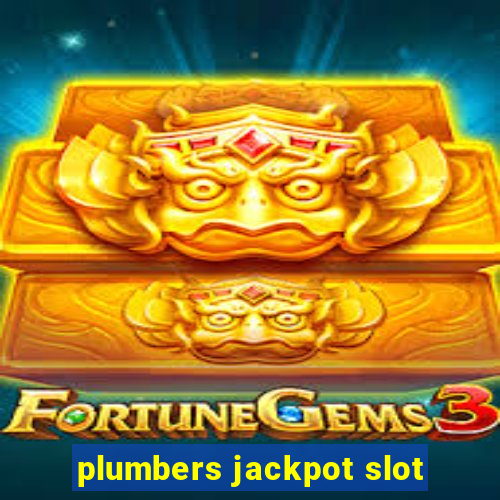 plumbers jackpot slot