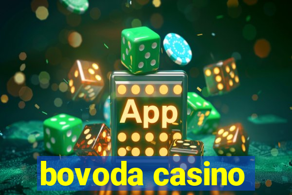 bovoda casino