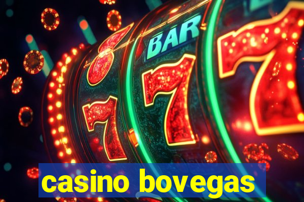 casino bovegas