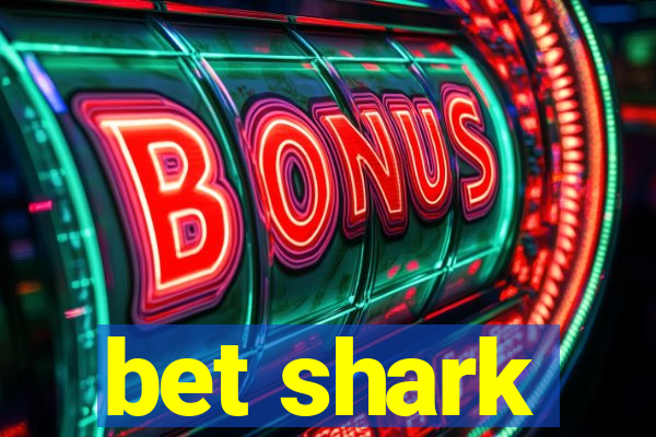 bet shark