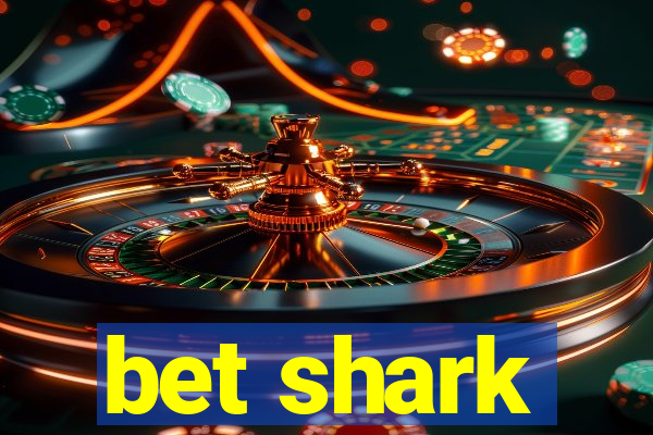 bet shark