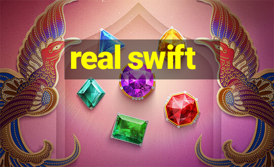 real swift