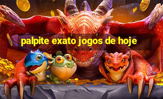 palpite exato jogos de hoje