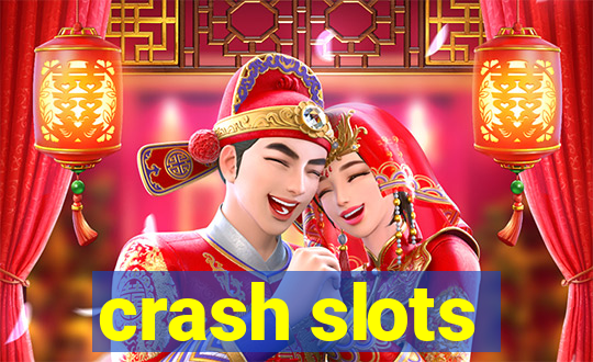 crash slots