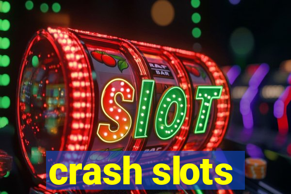 crash slots