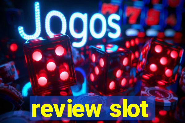 review slot