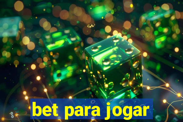 bet para jogar