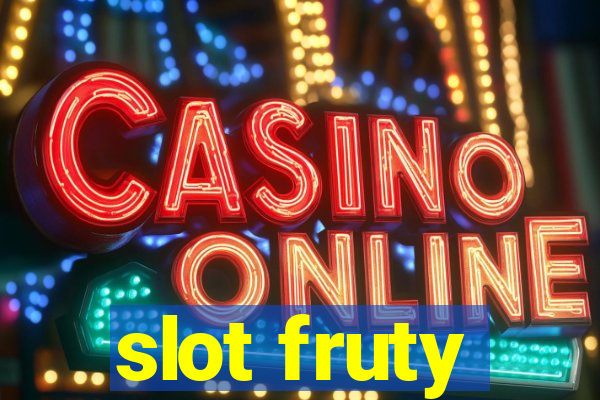 slot fruty