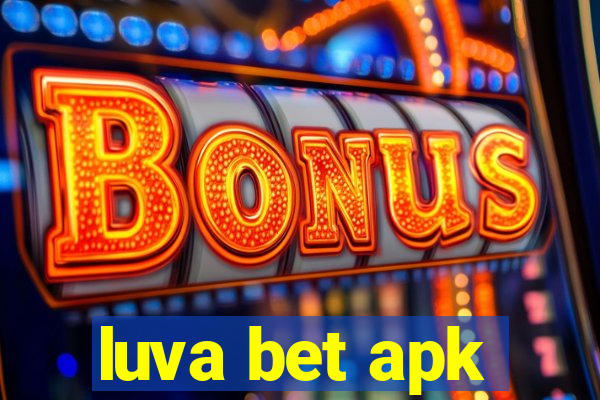 luva bet apk