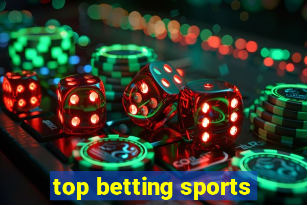 top betting sports