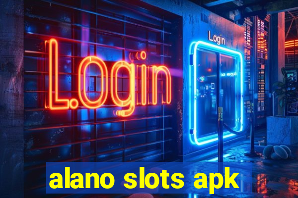 alano slots apk