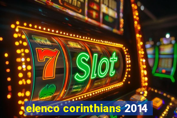 elenco corinthians 2014