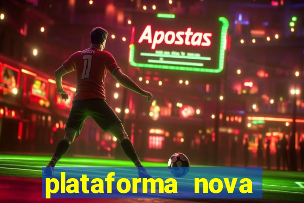 plataforma nova lan?ada hoje bet