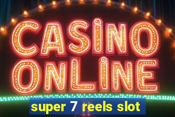 super 7 reels slot