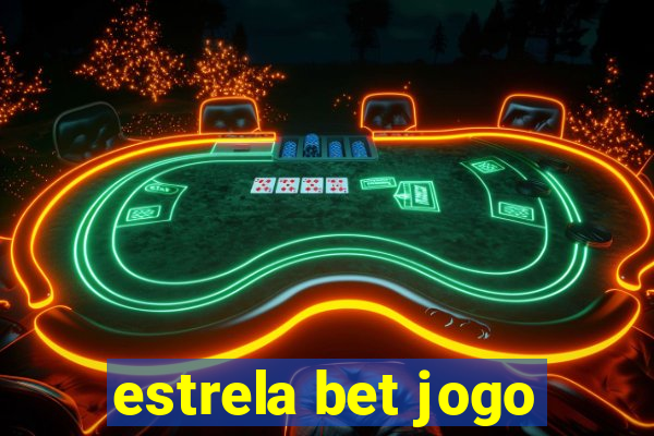 estrela bet jogo