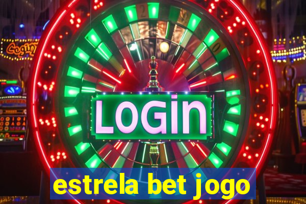 estrela bet jogo