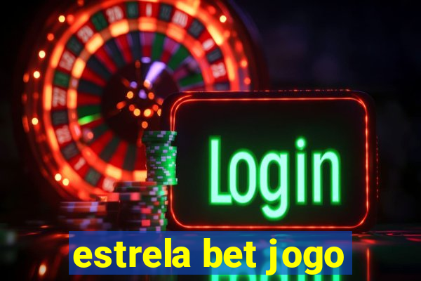 estrela bet jogo