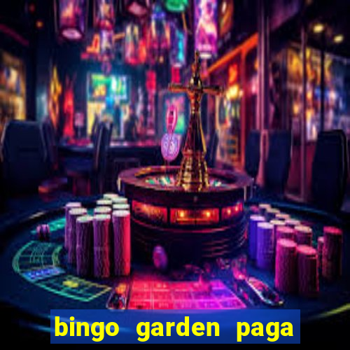 bingo garden paga de verdade