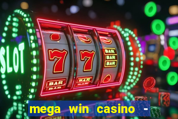 mega win casino - vegas slots