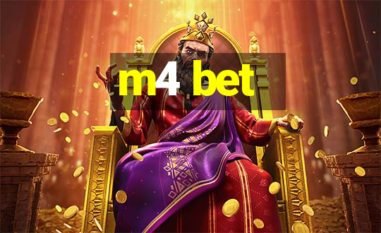 m4 bet