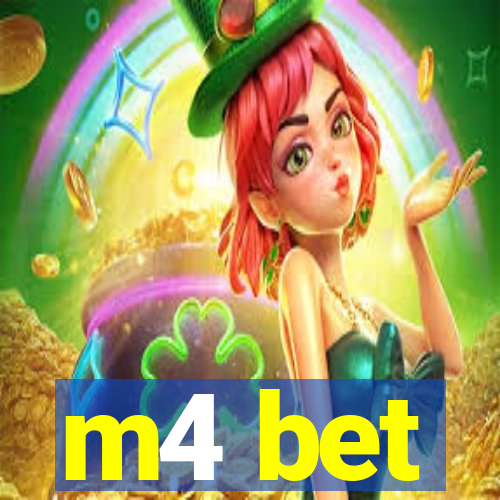 m4 bet