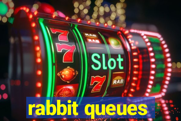 rabbit queues