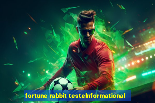 fortune rabbit testeInformational