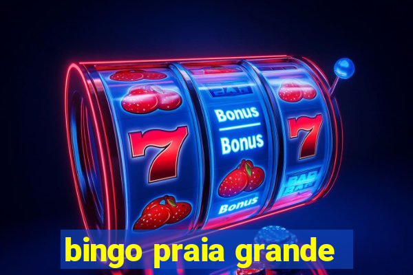 bingo praia grande