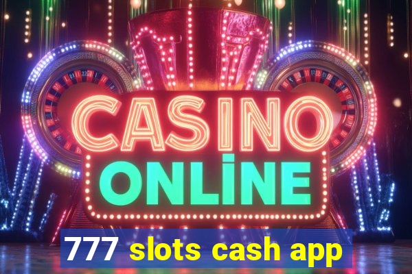 777 slots cash app