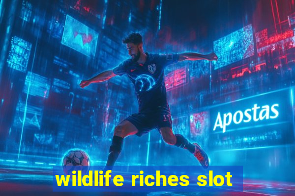 wildlife riches slot