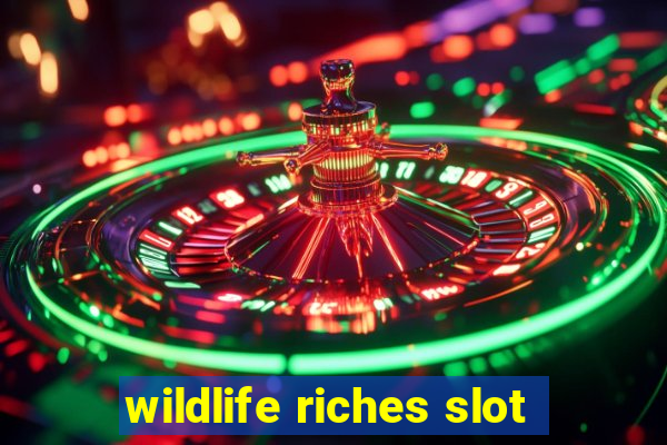 wildlife riches slot