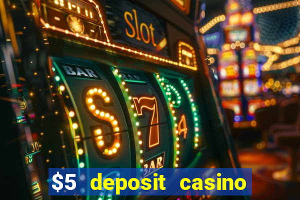 $5 deposit casino nz 2022