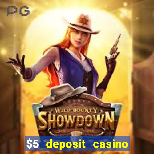 $5 deposit casino nz 2022