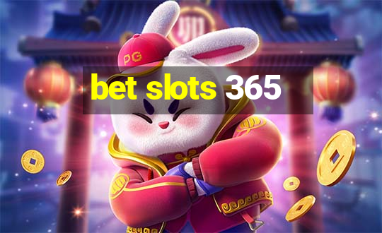 bet slots 365