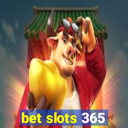 bet slots 365