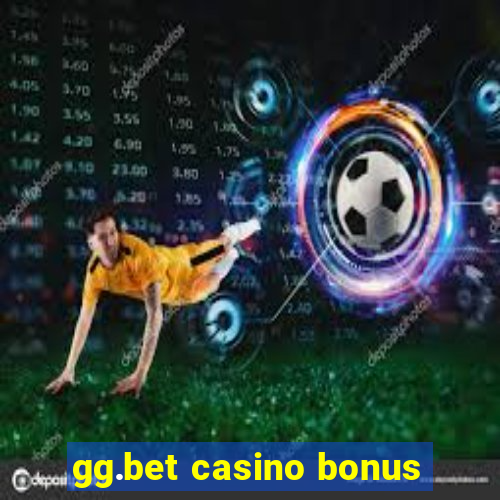 gg.bet casino bonus