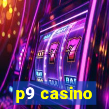 p9 casino