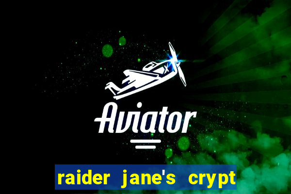 raider jane's crypt of fortune