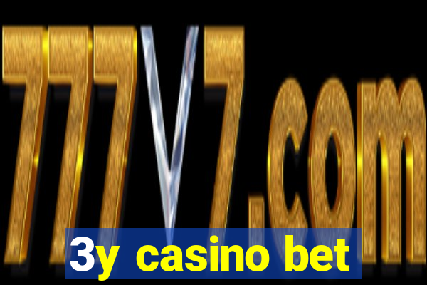 3y casino bet