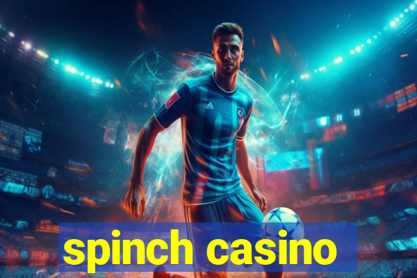 spinch casino