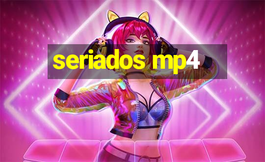 seriados mp4